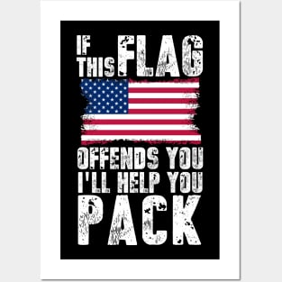 Copy of If this flag offends you I'll help you pack! Posters and Art